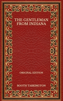 Paperback The Gentleman from Indiana - Original Edition Book