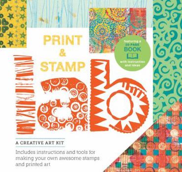 Paperback Print and Stamp Lab Kit: A Creative Art Kit, Includes Instruction and Tools for Making Your Own Awesome Stamps and Printed Art Burst: Featuring Book