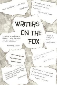 Paperback Writers on the Fox: A Short Collection of the Musings, Memoirs and Mysteries of a Magical Group: The Writers on the Fox Book