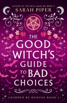Paperback The Good Witch's Guide to Bad Choices Book