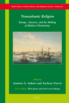 Hardcover Transatlantic Religion: Europe, America, and the Making of Modern Christianity Book