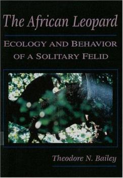 Paperback The African Leopard: Ecology and Behavior of a Solitary Felid Book