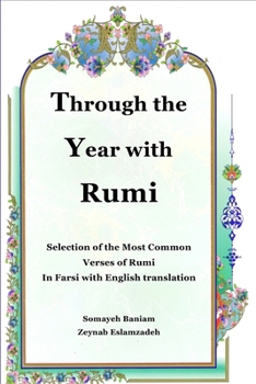Paperback Through the Year with Rumi: Selection of the Most Common Verses of Rumi in Farsi with English Translation Book