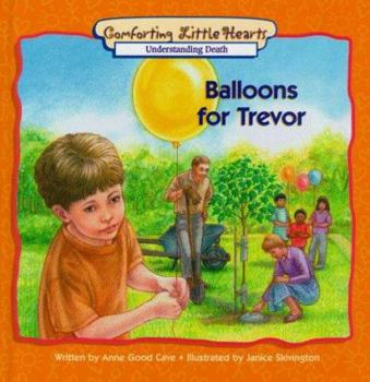 Hardcover Balloons for Trevor: Understanding Death Book