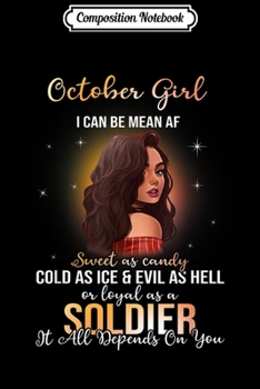 Composition Notebook: October Girl I Can Be Mean Af Libra Scorpius Birthday  Journal/Notebook Blank Lined Ruled 6x9 100 Pages