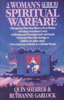 Paperback A Woman's Guide to Spiritual Warfare: A Woman's Guide for Battle Book