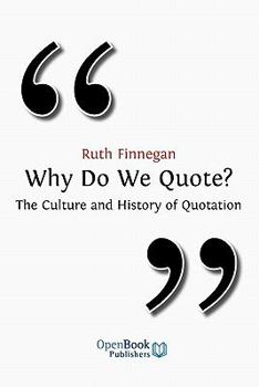 Paperback Why Do We Quote? the Culture and History of Quotation. Book