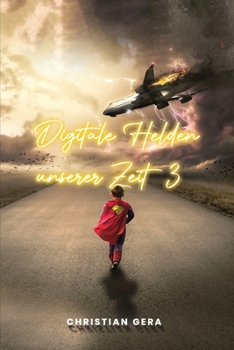 Paperback Digitale Helden unserer Zeit Band 3 [German] Book