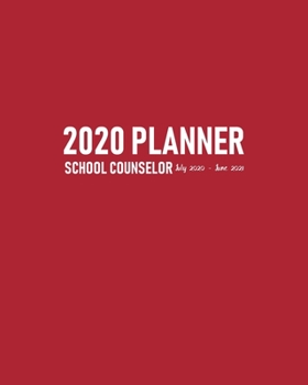 School Counselor Planner 2020 July 2020-June 2021: Calendar Organizer and Address Book to Schedule Counseling Sessions with Students for the Current Academic Year