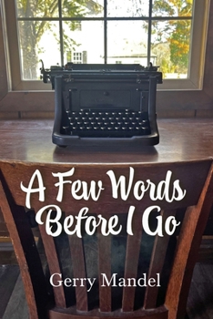 Paperback A Few Words Before I Go Book