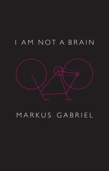 Hardcover I Am Not a Brain: Philosophy of Mind for the 21st Century Book
