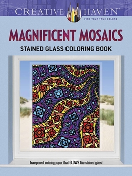 Paperback Creative Haven Magnificent Mosaics Stained Glass Coloring Book