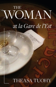 Paperback The Woman at la Gare de l'Est Book