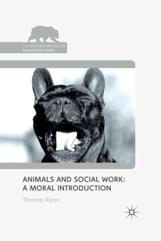Paperback Animals and Social Work: A Moral Introduction Book