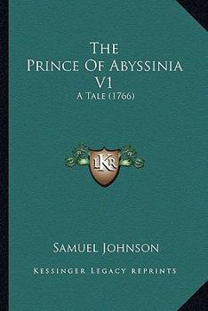 The History of Rasselas, Prince of Abissinia; Vol. I
