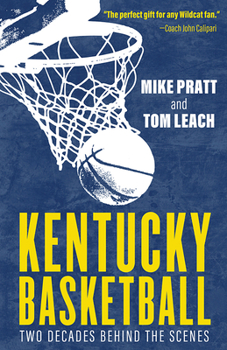 Paperback Kentucky Basketball: Two Decades Behind the Scenes Book