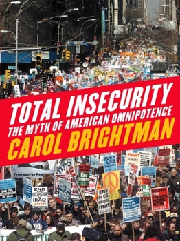 Hardcover Total Insecurity: The Myth of American Omnipotence Book