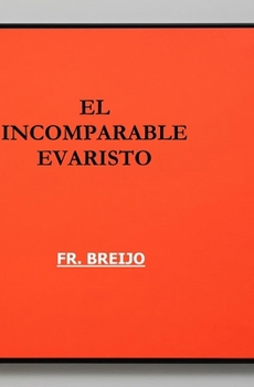 Paperback El Incomparable Evaristo: (El Último Filósofo del Bar) [Spanish] Book