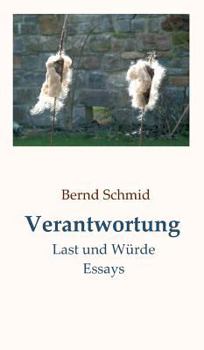 Hardcover Verantwortung: Last und Würde. Essays [German] Book