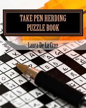 Paperback Take Pen Herding Puzzle Book: Games to play when you aren't herding Book