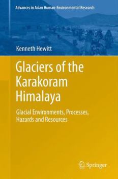 Hardcover Glaciers of the Karakoram Himalaya: Glacial Environments, Processes, Hazards and Resources Book
