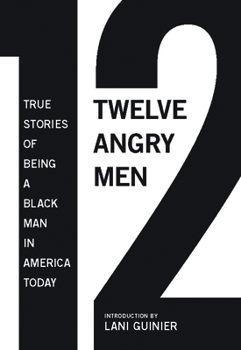 Paperback 12 Angry Men: True Stories of Being a Black Man in America Today Book