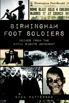 Paperback Birmingham Foot Soldiers: Voices from the Civil Rights Movement Book