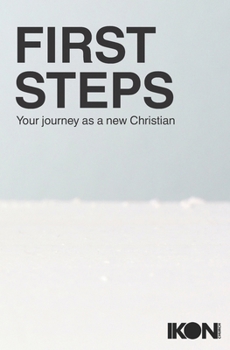 Paperback First Steps: Your Journey As A New Christian Book