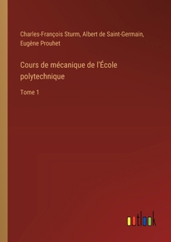 Paperback Cours de mécanique de l'École polytechnique: Tome 1 [French] Book