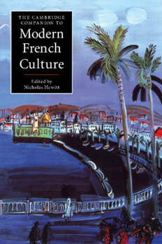 The Cambridge Companion to Modern French Culture - Book  of the Cambridge Companions to Culture
