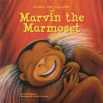 Hardcover Gilda the Giraffe and Marvin the Marmoset Book