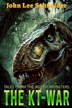 Paperback The KT-War: Tales From The Age Of Monsters Book
