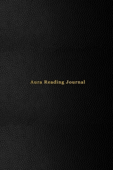 Aura Reading Journal: Note log book for energy healers, readers and New Age Therapists | Crystal healing essential oil therapy note book | Professional Black cover design