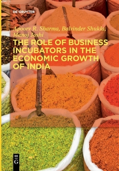 Paperback The Role of Business Incubators in the Economic Growth of India Book