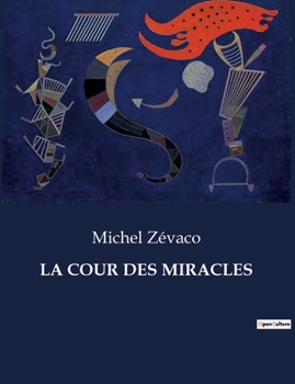 Paperback La Cour Des Miracles [French] Book