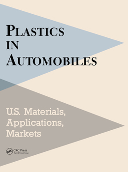 Paperback Plastics in Automobiles: U.S. Materials, Applications, and Markets Book