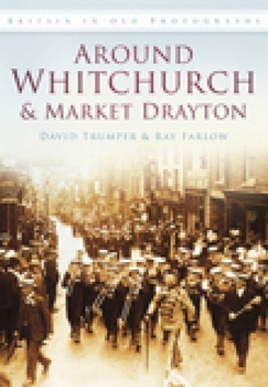 Paperback Around Whitchurch & Market Drayton Book