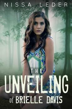 The Unveiling of Brielle Davis - Book #1 of the Curse of the Veil