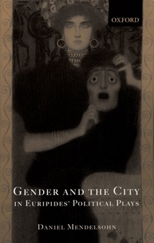Paperback Gender and the City in Euripides' Political Plays Book