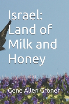 Paperback Israel: Land of Milk and Honey Book