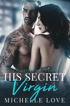 Paperback His Secret Virgin: A Forbidden Romance Book