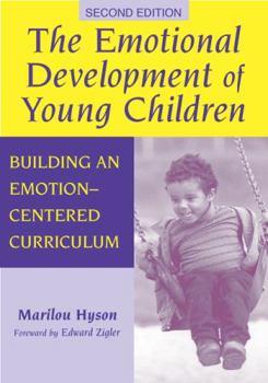 Paperback The Emotional Development of Young Children: Building an Emotion-Centered Curriculum Book