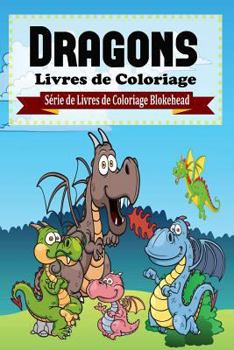 Paperback Dragons Livres de Coloriage [French] Book
