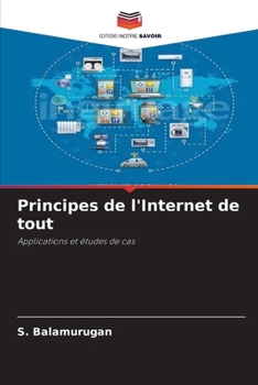 Principes de l'Internet de tout (French Edition)