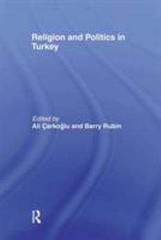 Hardcover Religion and Politics in Turkey Book