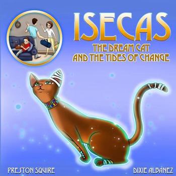 Paperback Isecas The Dream Cat and The Tides of Change Book