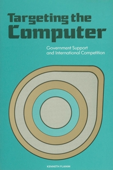 Paperback Targeting the Computer: Government Support and International Competition Book