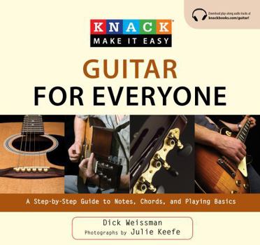 Paperback Knack Guitar for Everyone: A Step-By-Step Guide to Notes, Chords, and Playing Basics Book