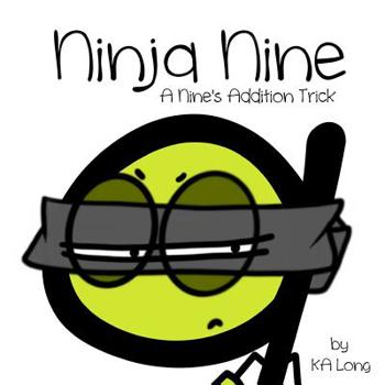 Paperback Ninja Nine: A Nine's Addition Trick Book