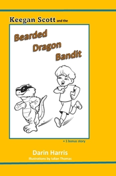 Hardcover Keegan Scott and the Bearded Dragon Bandit Book